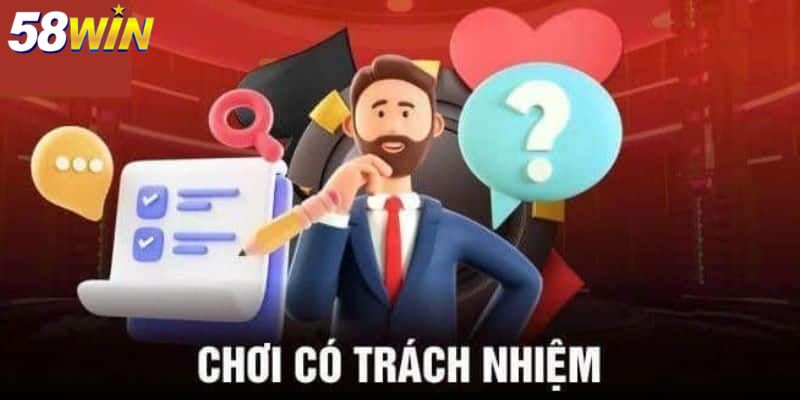Nguyên tắc khi chơi có trách nhiệm mà bạn cần biết