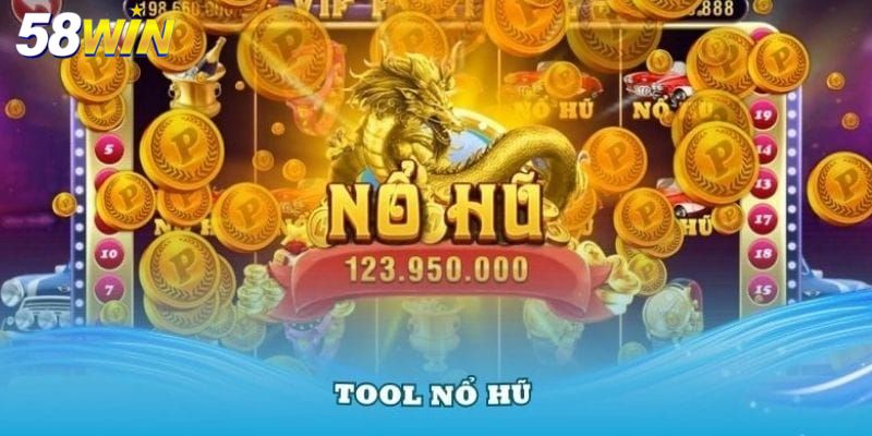 Sơ lược về công cụ hỗ trợ nổ hũ