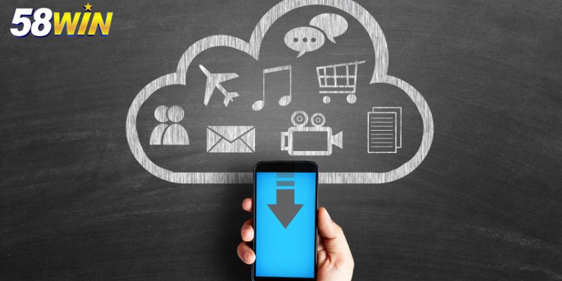 Tải app 58Win chi tiết